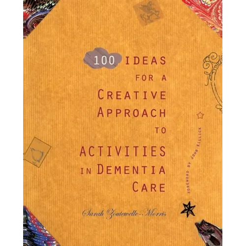 100 Ideas for a Creative Approach to Activities in Dementia Care - Paperback
