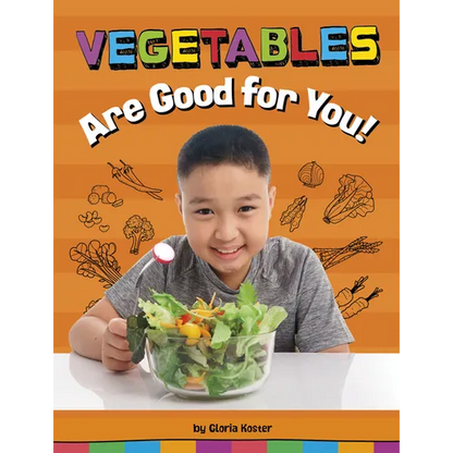 Vegetables Are Good for You! - Paperback