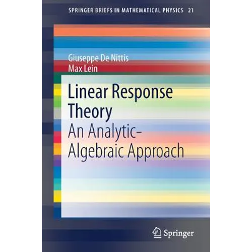 Linear Response Theory: An Analytic-Algebraic Approach - Paperback