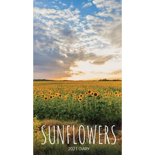 Sunflowers 2021 Diary: Slim Pocket Calendar, Week to View, Monthly Planner, Date Book Notepad with Holidays Contacts Passwords - Paperback