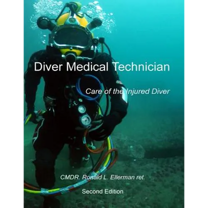 Diver Medical Technician: Care of the Injured Diver - Paperback