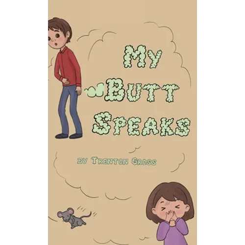 My Butt Speaks - Hardcover