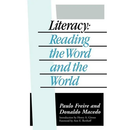 Literacy: Reading the Word and the World - Paperback