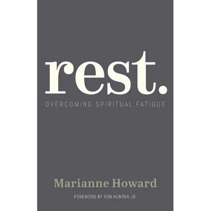 Rest.: Overcoming Spiritual Fatigue - Paperback