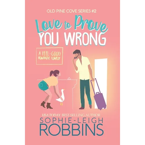 Love To Prove You Wrong: A Small-Town Romantic Comedy - Paperback