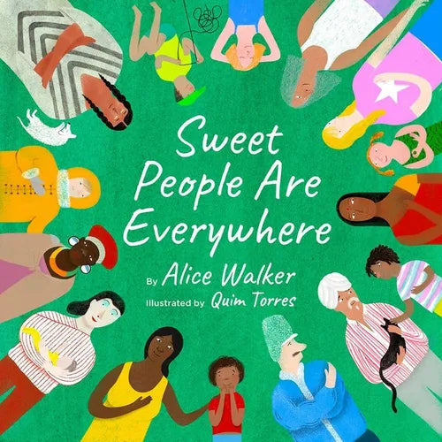 Sweet People Are Everywhere: (A Multicultural Picture Book about Kindness) - Hardcover