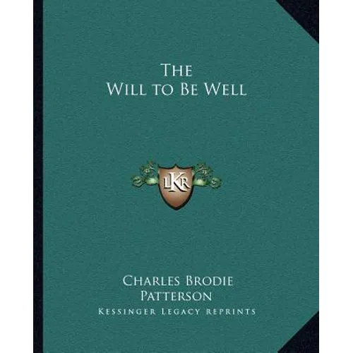 The Will to Be Well - Paperback