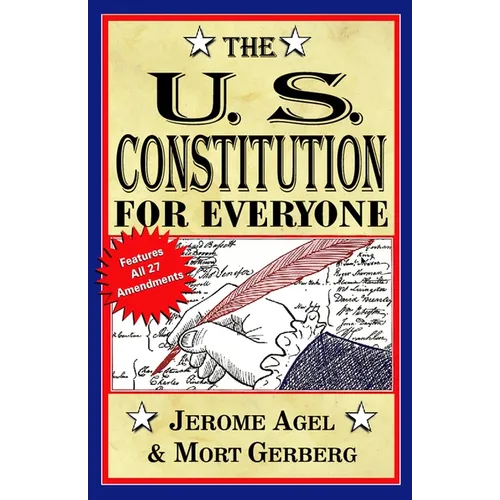 The U.S. Constitution for Everyone: Features All 27 Amendments - Paperback