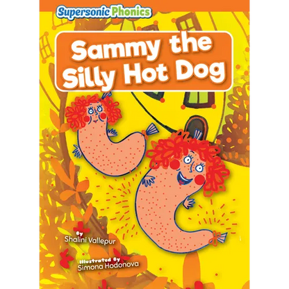 Sammy the Silly Hot Dog - Library Binding