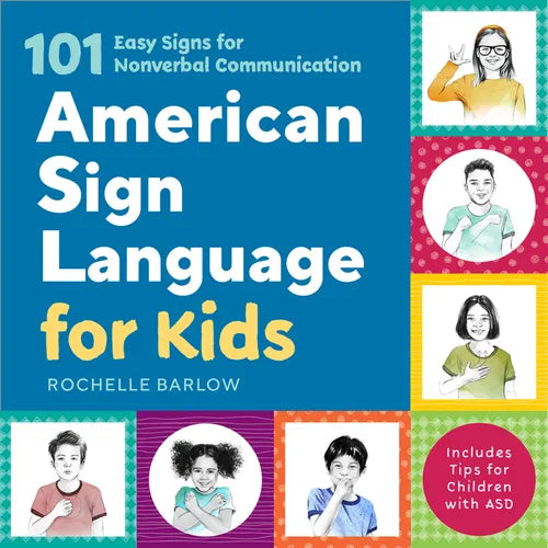 American Sign Language for Kids: 101 Easy Signs for Nonverbal Communication - Paperback