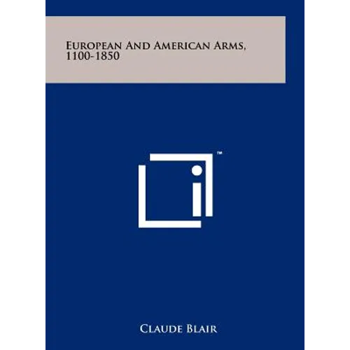 European And American Arms, 1100-1850 - Hardcover