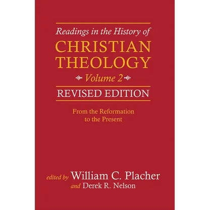 Readings in the History of Christian Theology, Volume 2, Revised Edition: From the Reformation to the Present - Paperback