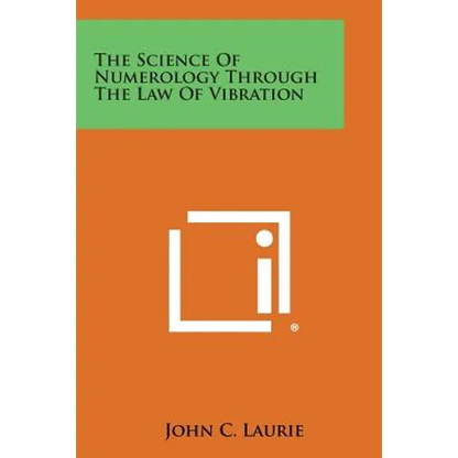The Science of Numerology Through the Law of Vibration - Paperback