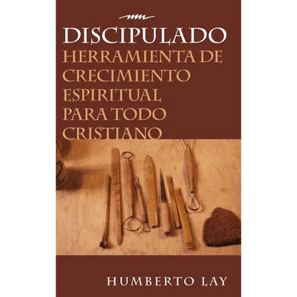 Discipulado: Herramienta de Crecimiento Espiritual Para Todo Cristiano - Paperback