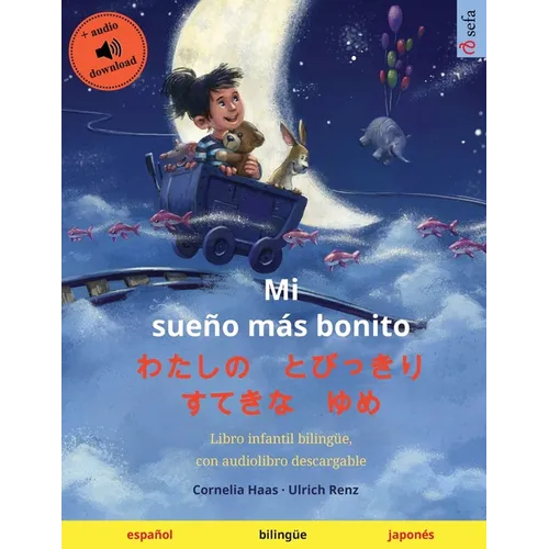 Mi sueño más bonito - わたしの　とびっきり　すてきな　 - Paperback