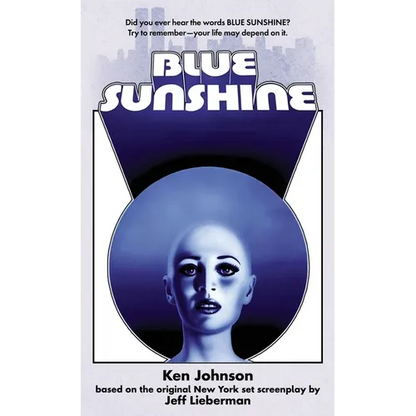 Blue Sunshine: The Novelization - Paperback