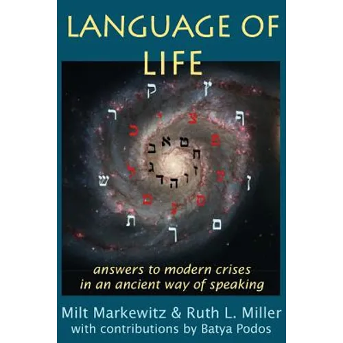 Language of Life: answers to modern crises in an ancient way of speaking - Paperback