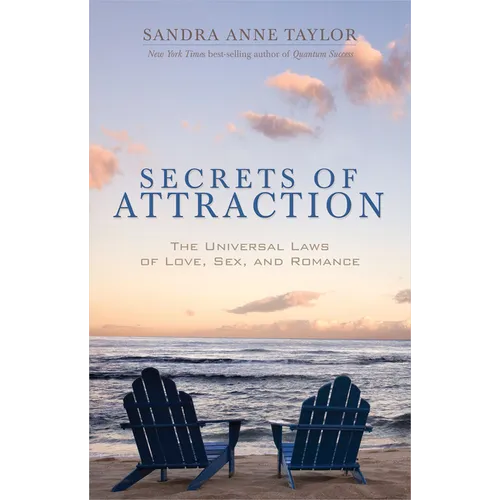 Secrets of Attraction: The Universal Laws of Love, Sex, and Romance - Paperback