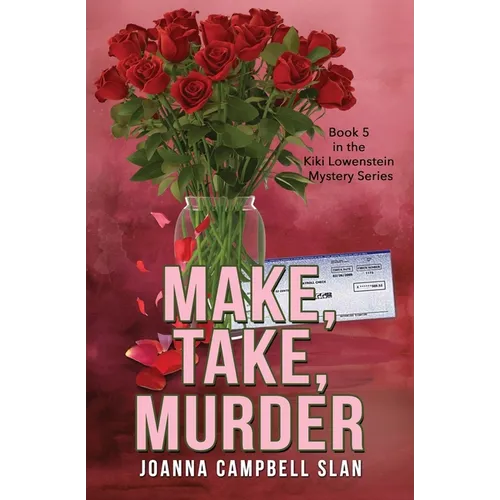 Make, Take, Murder: Book #5 in the Kiki Lowenstein Mystery Series - Paperback