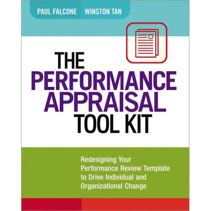 The Performance Appraisal Tool Kit: Redesigning Your Performance Review Template to Drive Individual and Organizational Change - Paperback
