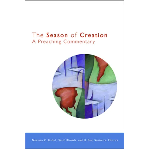 The Season of Creation: A Preaching Commentary - Paperback