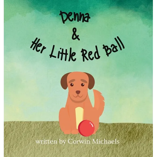 Denna & Her Little Red Ball - Hardcover