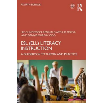 ESL (ELL) Literacy Instruction: A Guidebook to Theory and Practice - Paperback