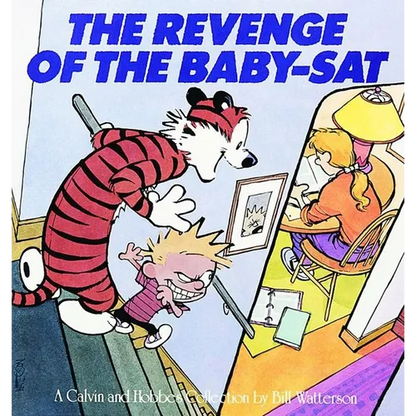 The Revenge of the Baby-SAT: A Calvin and Hobbes Collection Volume 6 - Paperback