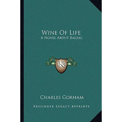Wine Of Life: A Novel About Balzac - Paperback