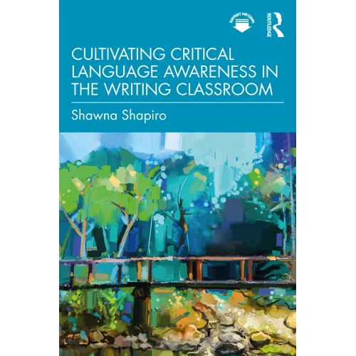 Cultivating Critical Language Awareness in the Writing Classroom - Paperback