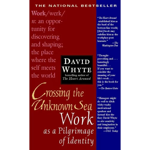 Crossing the Unknown Sea: Work as a Pilgrimage of Identity - Paperback