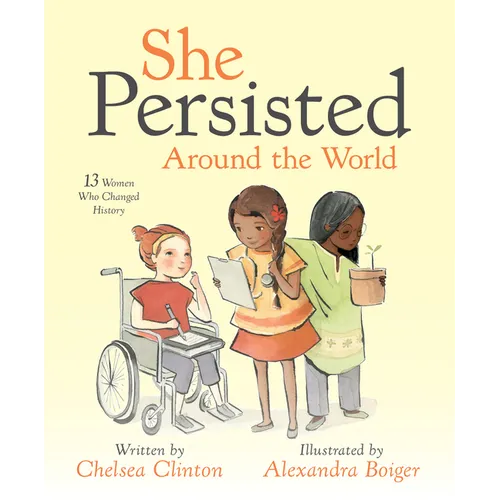 She Persisted Around the World: 13 Women Who Changed History - Hardcover