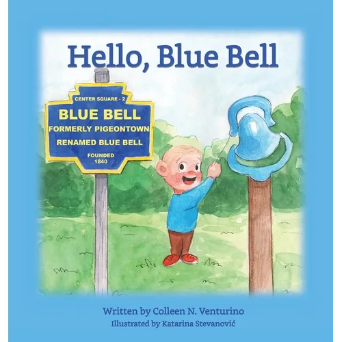 Hello, Blue Bell - Hardcover