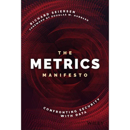 The Metrics Manifesto: Confronting Security with Data - Hardcover