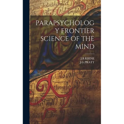 Parapsychology Frontier Science of the Mind - Hardcover