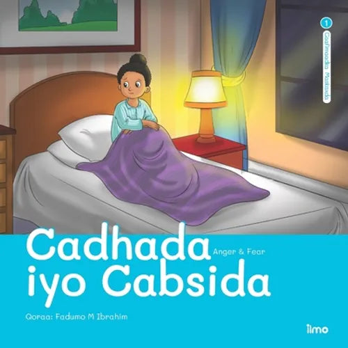 Cadhada iyo Cabsida: Anger & Fear (English and Somali Edition) - Paperback