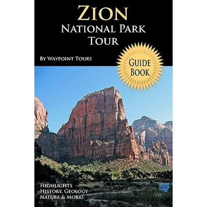 Zion National Park Tour Guide Book: Your Personal Tour Guide For Zion Travel Adventure! - Paperback