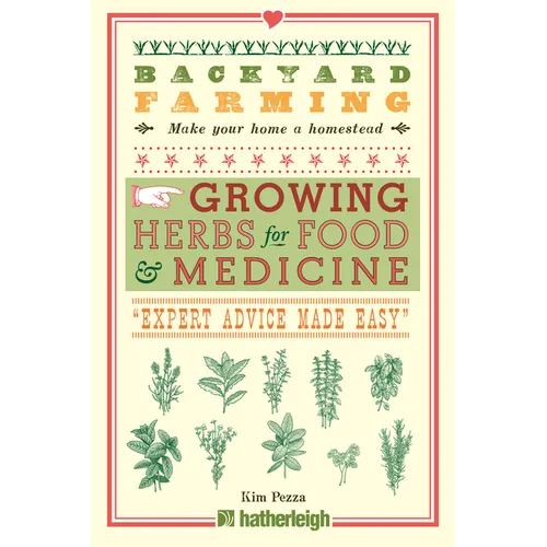 Backyard Farming: Growing Herbs for Food and Medicine - Paperback