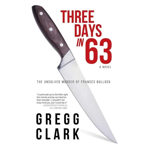 3 Days In 63: The Unsolved Murder of Frances Bullock - Paperback