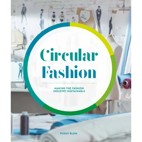 Circular Fashion: A Supply Chain for Sustainability in the Textile and Apparel Industry - Paperback