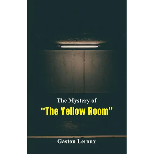 The Mystery of "The Yellow Room" - Paperback