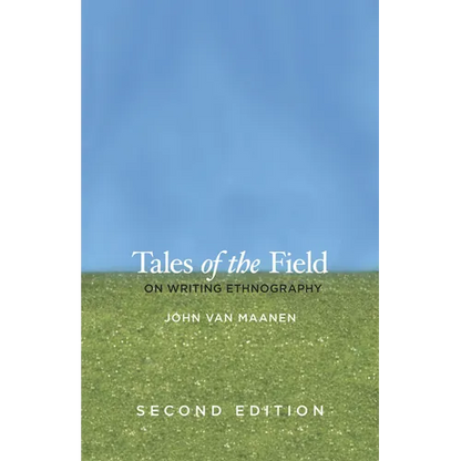 Tales of the Field: On Writing Ethnography - Paperback