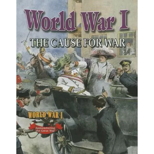 World War I: The Cause for War - Paperback
