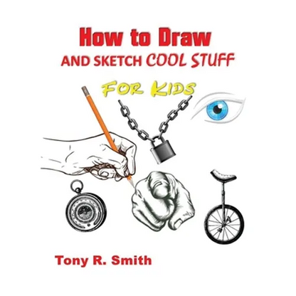 How to Draw and Sketch Cool Stuff for Kids: Step by Step Techniques 206 Pages - Paperback