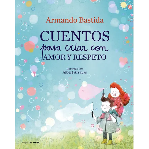 Cuentos Para Criar Con Amor Y Respeto / Stories to Raise Kids with Love and Respect - Hardcover