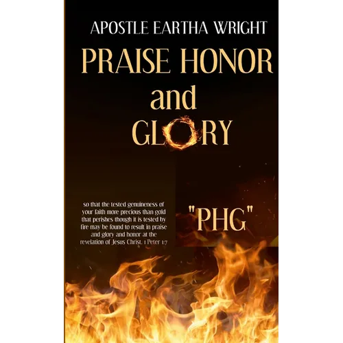 Praise Honor and Glory: "Phg" - Paperback