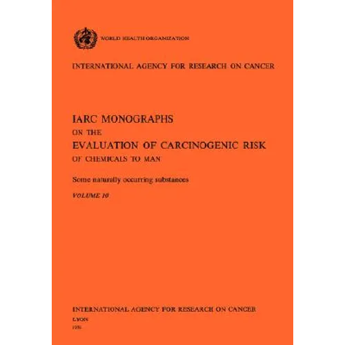 Some Naturally Occurring Substances. IARC Vol 10 - Paperback