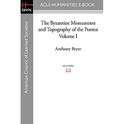 The Byzantine Monuments and Topography of the Pontos, Volume I - Paperback