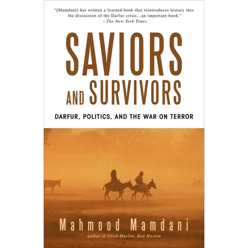 Saviors and Survivors: Darfur, Politics, and the War on Terror - Paperback