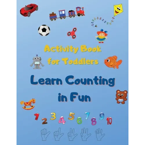 Activity Book For Toddlers: Educational & Fun Toddler Activities, Workbook for Count Toys and Name their. - Paperback